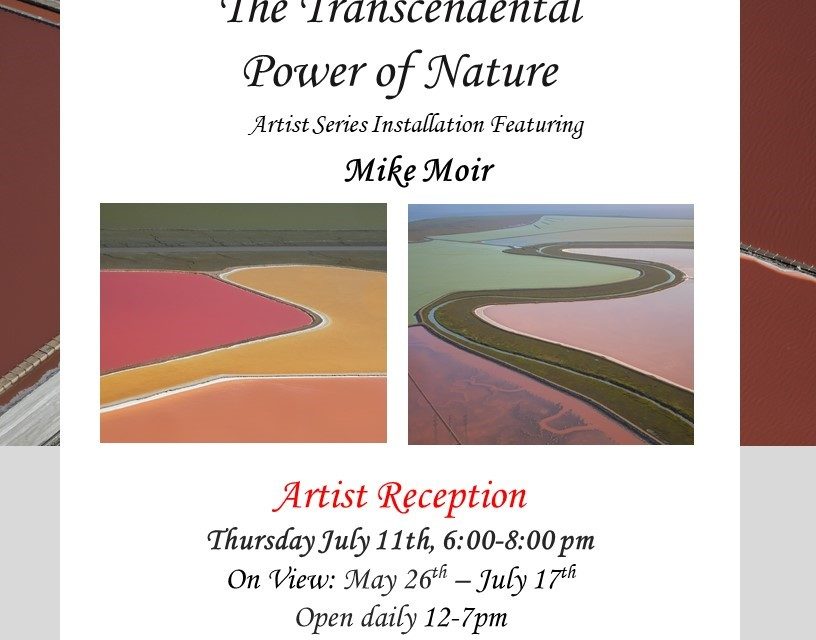 Madrigal Family Winery’s Sausalito Tasting Salon & Gallery Presents Mike Moir’s “The Transcendental Power of Nature”