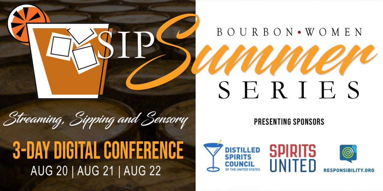 Bourbon Women’s SIP Summer Series features 3-day virtual spirits conference in August