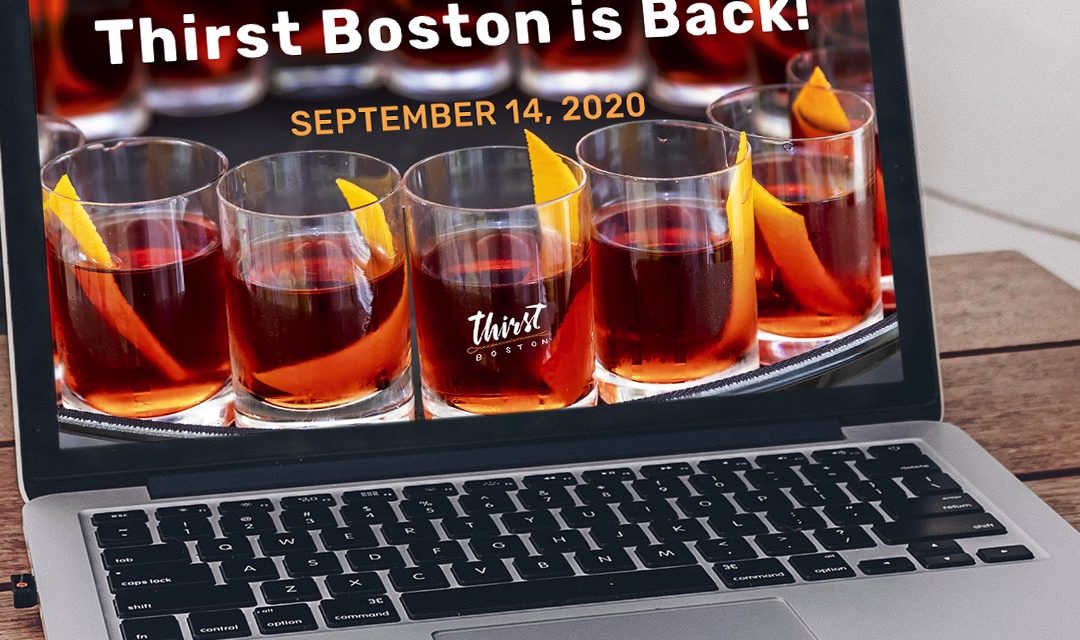 ‘THIRST BOSTON’ SHAKES THINGS UP ON SEPT. 14: 7th Annual Cocktail Festival Goes Virtual